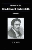 Memoirs of the REV. Edward Bickersteth, Volume 2... 1573832049 Book Cover