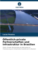 Öffentlich-private Partnerschaften und Infrastruktur in Brasilien 6205685310 Book Cover