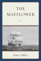 The Mayflower. 1442242485 Book Cover