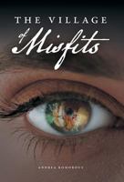 The Village of Misfits 1525518321 Book Cover