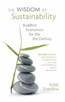 The Wisdom of Sustainability: Buddhist Economics for the 21st Century 0982165617 Book Cover