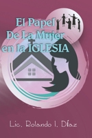 El Papel De La Mujer En La Iglesia (Spanish Edition) B0GNKNCLMV Book Cover