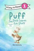 Puff the Duck Learns Fun Stuff: Preschool and Kindergartener Level One Easy Reader (Volume One) B0G38PP41D Book Cover