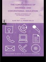 The Convergence of Distance and Conventional Education: Patterns of Flexibility for the Individual Learner (Routledge Studies in Distance Education) 0415194288 Book Cover