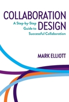 Collaboration Design: A step-by-step guide to successful collaboration 0648439836 Book Cover