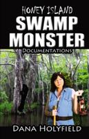 Honey Island Swamp Monster Documentations 1477621466 Book Cover