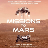 Missions to Mars Lib/E: A New Era of Rover and Spacecraft Discovery on the Red Planet B096D17TQD Book Cover