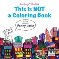 This Is Not a Coloring Book: Little Savage(tm) Mini Book 1495499545 Book Cover