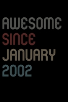 Awesome Since 2002 January Notebook Birthday Gift: Blank Lined Notebook / Journal Gift, 120 Pages, 6x9, Soft Cover, Matte Finish 1671663373 Book Cover