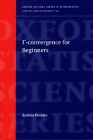 Gamma-Convergence for Beginners 0198507844 Book Cover