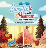 Sweetie and Pinknose Goes to the Forest: A Magical Adventure - Book 1 B0H1352VSC Book Cover