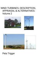 Wind Turbines: Description, Appraisal & Alternatives Volume II 1494252120 Book Cover