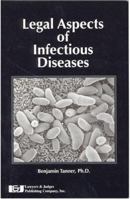 Legal Aspects of Infectious Diseases 1930056923 Book Cover