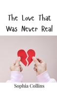 The Love That Was Never Real 9908005995 Book Cover