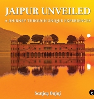 Jaipur Unveiled: A Journey Through Unique Experiences B0DYYTDY1T Book Cover