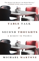 Table Talk & Second Thoughts: A Memoir in Flashes 1960329774 Book Cover