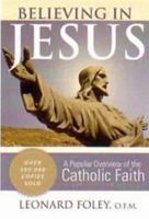 Believing in Jesus: A Popular Overview of the Catholic Faith 0867167254 Book Cover