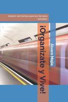� Organ�zate y Vive !: Gesti�n del tiempo para los tiempos actuales 1092656952 Book Cover