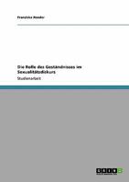 Die Rolle des Gest?ndnisses im Sexualit?tsdiskurs 3638949257 Book Cover