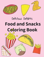 Delicious Delights: Food and Snacks coloring book B0CV5GYLYV Book Cover
