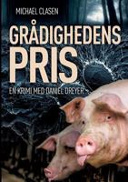 Grådighedens pris: - en krimi med Daniel Dreyer 8771884793 Book Cover