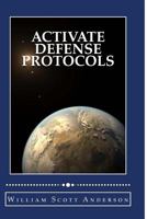 Activate Defense Protocols 1508596530 Book Cover