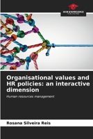 Organisational values and HR policies: an interactive dimension 6206590011 Book Cover