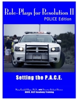 Role-Plays for Resolution II: Setting the P.A.C.E.: Polce Edition 1312684720 Book Cover