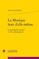 La Musique Hors D'elle-Meme : Le Paradigme Musical et l'art Contemporain 2406072088 Book Cover