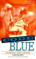 Making the Grade (Code Blue) 0061064254 Book Cover