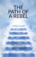 The Path of a Rebel B0B59K3G7B Book Cover