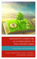 Adolescent Literature as a Complement to the Content Areas: Social Science and the Humanities 147583831X Book Cover