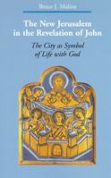 The New Jerusalem in the Revelation of John: The City As Symbol of Life With God (Zacchaeus Studies: New Testament) 0814659381 Book Cover