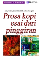 Prosa Kopi Esai dari Pinggiran 6236488649 Book Cover