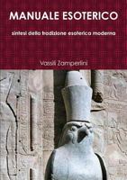 MANUALE ESOTERICO sintesi della tradizione esoterica moderna 1326282557 Book Cover