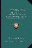 Enwogion Sir Aberteifi: Traethawd Buddugol Yn Eisteddfod Genedlaethol Aberystwyth, 1865 (1868) 1141733773 Book Cover