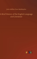 A Brief History of the English Language and Literature 1499539320 Book Cover