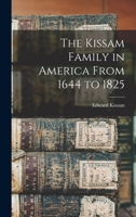 The Kissam Family in America From 1644 to 1825 1016030487 Book Cover