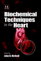 Biochemical Techniques in the Heart (Methods in Life Sciences - Pharmacology Section) 0849333334 Book Cover