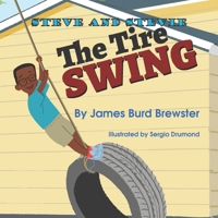 Steve and Stevie - Tire Swing 1948747235 Book Cover