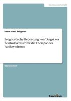 Prognostische Bedeutung Von "Angst VOR Kontrollverlust" Fur Die Therapie Des Paniksyndroms 3867466165 Book Cover