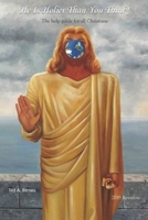 He Is Holier Than You Think: 2019 Revision 1072507226 Book Cover