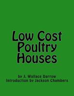 Low Cost Poultry Houses 1548217883 Book Cover