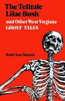 The Telltale Lilac Bush and Other West Virginia Ghost Tales B001NIP79C Book Cover