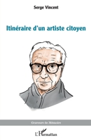 Itinéraire d’un artiste citoyen (Graveurs de Mémoire) (French Edition) 2336435624 Book Cover
