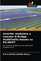 Inverter modulare a cascata H-Bridge multilivello basato su PV-MPPT 6204042556 Book Cover