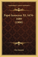 Papst Innocenz XI, 1676-1689 (1900) 1167184327 Book Cover