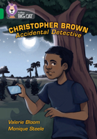 Collins Big Cat – Christopher Brown: Accidental Detective: Band 15/Emerald 0008478821 Book Cover