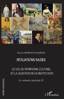 Spoliations nazies: Le vol du patrimoine culturel et la question de sa restitution. La mémoire profanée II (2) 2140486420 Book Cover
