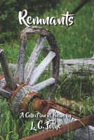 Remnants: A Collection of Poems B0B92KGW32 Book Cover